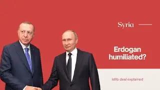 Putin Erdogan deal on Idlib explained