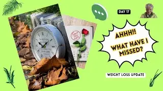 UPDATE! Day 17 - What's Happened to My Bucket List?