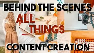 BEHIND THE SCENES // ALL THINGS CONTENT CREATION !!! :)