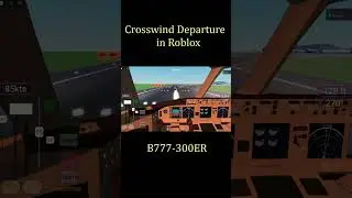 Crosswind Departure in Roblox Flight Simulator | Flight Sim Ultra #aviation #roblox #boeing777