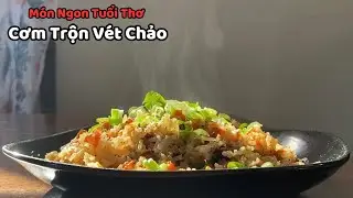M&oacute;n Ăn Tuổi Thơ - Cơm Trộn V&eacute;t Chảo | Cuộc sống Canada #35