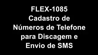 FLEX-1085: Cadastro de N&uacute;meros de Telefones para Discagem e Envio de SMS