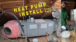 Heat Pump Split System Install - Before Summer Hits! (Final Part)