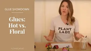 Горячий клей против флористического клея для живых цветов ~Flower Moxie