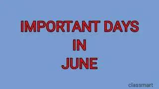 Important Days In June || CLASSMART
