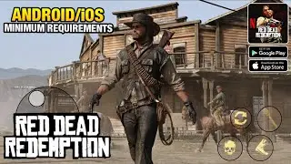 Persiapan Bermain RED DEAD REDEMPTION Mobile | Minimum Requirements Android/iOS