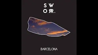 Sworr. - Barcelona (Official Audio)