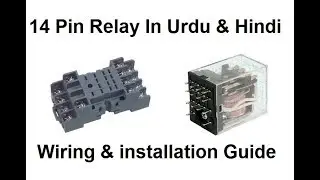 14 Pin Relay Wiring | Working | Base Wiring Diagram In Urdu & Hindi