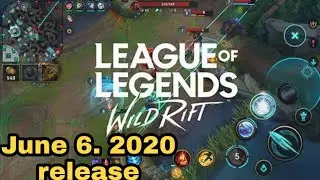 LOL MOBILE GAMEPLAY JUNE 6 RELEASE- LEAGUE OF LEGENDS HIGHLIGHS