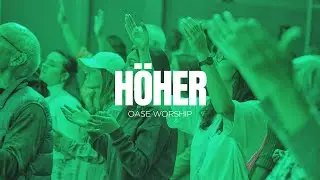 Höher (Live) | Oase Worship