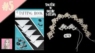 #5 | Pattern 840 | Shuttle to Needle Tatting | The Tatting Book | Antique Tatting Patterns