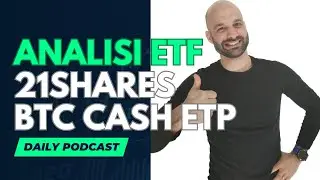 ANALISI ETF: 21Shares BTC cash ETP!