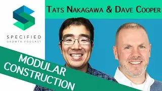Modular Construction - Working Together To Grow The Industry (with expert Dave Cooper)