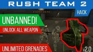 Rush Team 2 Hack - Unbanned | Antiban | Unlimited Grenades v2.2 [WTF?CW]