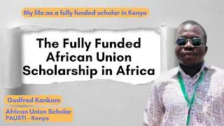 Africa Union Scholarship - Fully Funded (Fees, Stipend, Accommodation, Visa, Flight and Insurance)