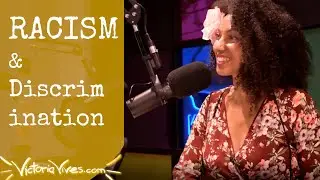 RACISM and Discrimination ~ #FREE2B w/ Victoria Vives