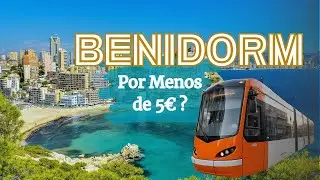 Benidorm por menos de 5 Euros? Vale a Pena?