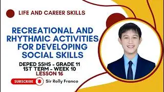 Recreational & Rhythmic Activities: Building Cooperation, Respect, and Social Skills | SHS LCS Q2