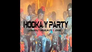 Hooka y Party x La Esencia x Miguelin LTZ x JDKING by Mec&aacute;nico produce