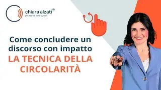 Come concludere un discorso con impatto con la tecnica della circolarit&agrave;