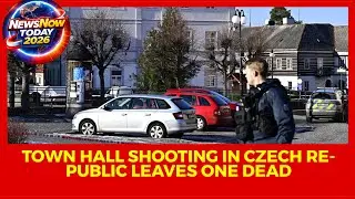 Today&rsquo;s News: Town Hall Shooting in Czech Republic Leaves One Dead