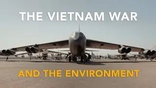 The Vietnam War's Environmental Legacy