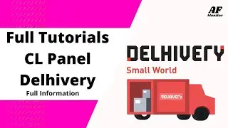 Full Tutorials CL Panel Dehlivery 2022 || CL panel b2c cl panel delhivery CL delhivery AF Monitor