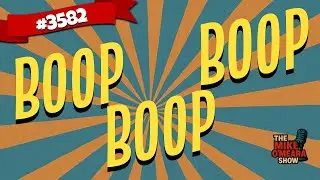 3582 : Boop Boop Boop