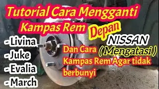 Cara mengganti kampas rem depan nissan livina nissan juke nissan evalia nissan march