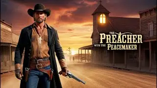 The Preacher With The Peacemaker | Christian Wild West Country Song