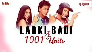 Ladki Badi x 1001 Units (Afro House Mashup) | Dj Oppozit Edit | Dj Dilip
