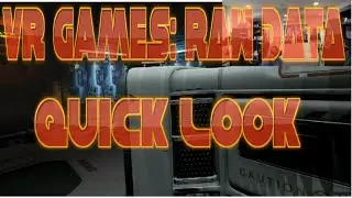 VR Games: Quick Look at Raw Data GPU Settings and Gameplay