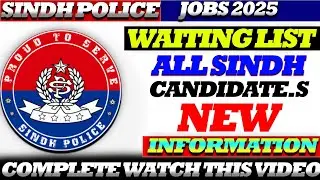 SINDH POLICE //SPD-01// WAITING LIST ||CANDIDATE S||NEW INFORMATION#sindhpolice #policeforce #POLICE