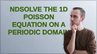 Mathematica: NDSolve the 1D Poisson Equation on a Periodic Domain