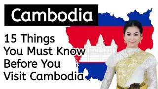 15 Things You Must Know Before You Visit Cambodia