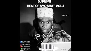 DJ PRIME BEST OF AYO MAFF | 40 Mins of Chill Songs | Afrobeats/R&B MUSIC PLAYLIST | MAFFIAN MIX
