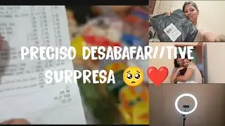 PRECISO DESABAFAR//TIVE UMA SURPRESA 🥺❤️