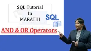 SQL And & OR Operators || SQL Tutorial in Marathi