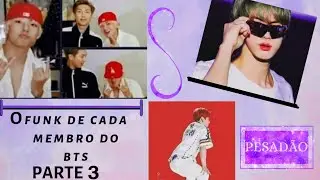 Funk de cada membro do BTS parte 3 (PESADÃO)
