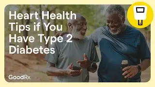 Type 2 Diabetes and Heart Disease: Protecting Your Heart Health | GoodRx
