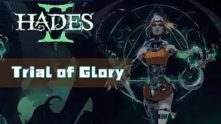 Hades 2 - Trial of Glory