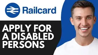 HOW TO APPLY FOR A DISABLED PERSONS RAILCARD (2026)