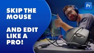 Edit Videos Like a Pro - Without a Mouse! | Premiere Pro Fast Track