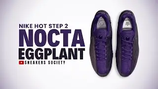 EGGPLANT 2024 NOCTA x Nike Hot Step 2 | DETAILED LOOK + PRICE
