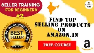Ep #2: How to Find Best Selling Products on Amazon & Source them | Amazon Seller Training English
