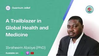 Iron Metabolism and KWAM-1: A conversation with Ibraheem Abioye, a trailblazer in Global Health