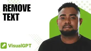 Remove Text From Any Image in Seconds Using VisualGPT AI