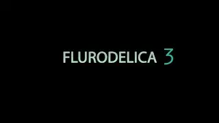 FLURODELICA  (Флюроделика 3)