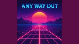 Any Way Out (feat. Calum Duell)