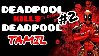 Deadpool kills Deadpool | #issue 2 | Explained In Tamil